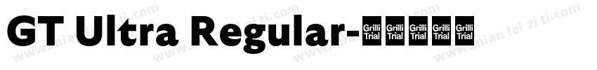 GT Ultra Regular字体转换